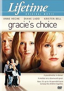 Gracie's Choice. Movie Poster. Lifetime. Anne Heche. Diane Ladd. Kristin Bell. Close Up. Family.